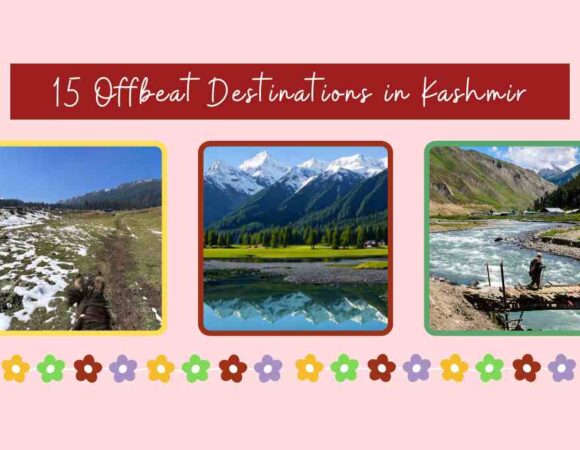 15 Offbeat Destinations in Kashmir