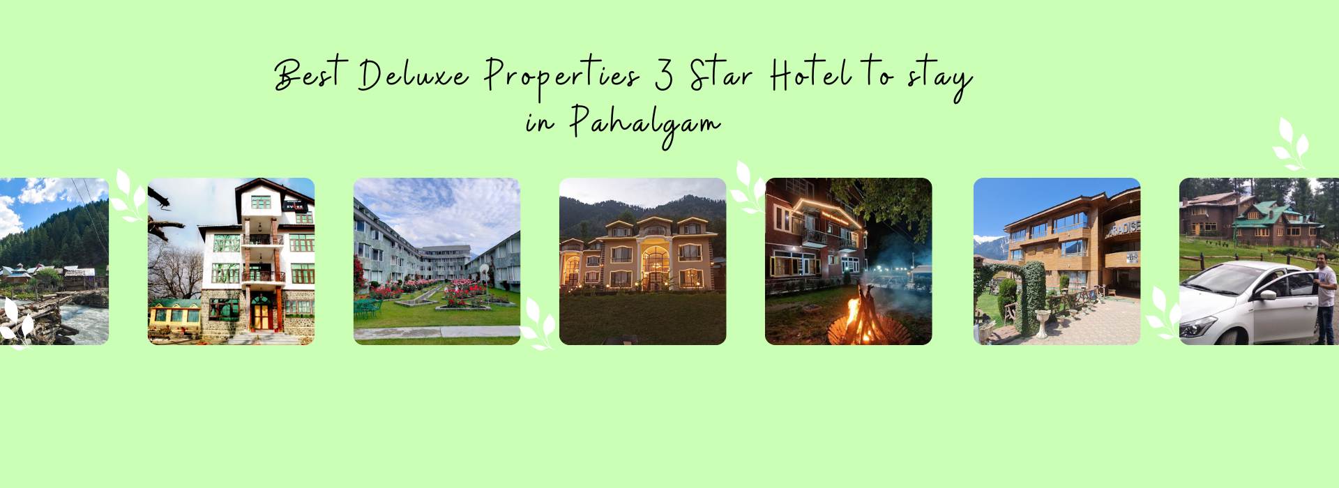 Best Deluxe Properties 3 Star Hotel to stay in Pahalgam